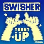 cover: Swisher - Turnt Up EP