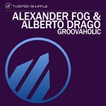 cover: Alberto Drago|Fog, Alexander - Groovaholic