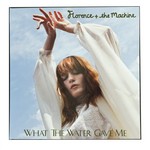 cover: Florence & The Machine - What The Water Gave Me