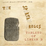 cover: Wild Billy Childish & The Spartan Dreggs - Tablets Of Linear B