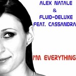 cover: Cassandra|Fluid Deluxe|Natale, Alex - I'm Everything