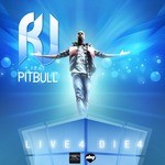 cover: Pitbull|Rj - Live 4 Die 4