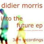 cover: Didier Morris - Into The Future EP