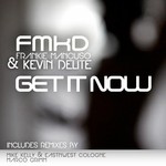 cover: Fmkd Frankie Mancuso|Kevin Delite - Get It Now