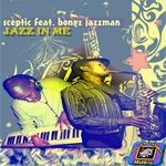 cover: Sceptic|Bongz Jazzman - Jazz In Me