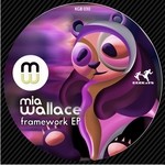 cover: Mia Wallace - FrameWork EP