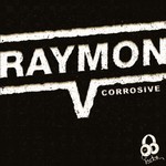 cover: Raymon V - Corrosive