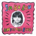 cover: Saba Lou - Until The End