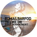 cover: Nina Kinert|Tomas Barfod - Till We Die (remixes)