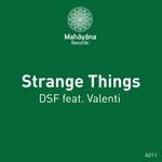 cover: Dsf|Valenti - Strange Things