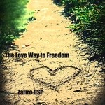 cover: Zafiro Dsp - The Love Way To Freedom