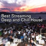 cover: Various - Best Streaming Deep & Chill House