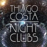 cover: Thiago Costa - Night Clubs