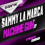 cover: Sammy La Marca - Machine Gun EP