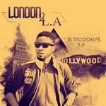 cover: Tk Tycoon|Beatz Projekted - London 2 LA