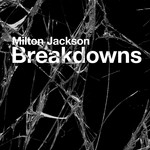 cover: Milton Jackson - Breakdowns