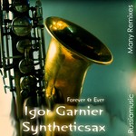 cover: Garnier, Igor|Syntheticsax - Forever & Ever