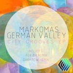 cover: Markomas|German Valley - City Grooves EP