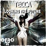 cover: Tecca - Looking The Future