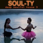 cover: Soul-ty - Deep Soulful House 3