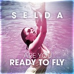 cover: Selda - Are You Ready To Fly