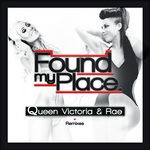 cover: Queen Victoria|Rae - Found My Place (remixes)