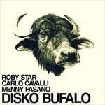 cover: Carlo Cavalli|Menny Fasano|Star, Roby - Disko Bufalo