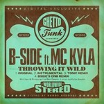 cover: B Side|Mc Kyla - Throwing It Wild