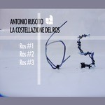 cover: Antonio Ruscito - La Costellazione Del Ros