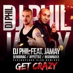 cover: Dj Phil Daras|Jamay - Get Crazy (remixes)