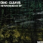 cover: Dino Cleave - Heterogeneous EP