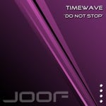 cover: Timewave - Do Not Stop