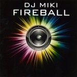 cover: Dj Miki - Fireball