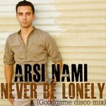 cover: Arsi Nami|Arsi Nami Feat Levi Whalen - Never Be Lonely