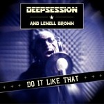 cover: Lenell Brown|DEEPSESSION - Do It Like That