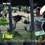 cover: Milana K|Neo Mind - I Feel