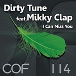 cover: Dirty Tune|Mikky Clap - I Can Miss You