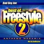 cover: Bad Boy Joe - Freestyle Anthems Megamix 2  "Non Stop Mix By BadBoyJoe"