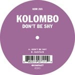 cover: Kolombo - Don't Be Shy