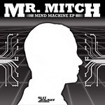 cover: Mr Mitch - Mind Machine EP