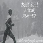 cover: Beat Soul - A Walk About EP