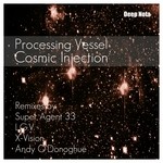 cover: Processing Vessel - Cosmic Injection (remixes)