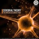 cover: Cerebral Theory - The Wicked Conveyor