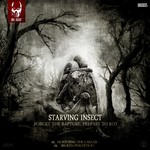 cover: Starving Insect - Forget The Rapture Prepare To Rot