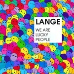 cover: Lange - We Are Lucky People