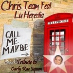 cover: Lu Heredia|Team, Chris - Call Me Maybe (Tribute To Carly Rae Jepsen)