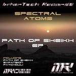 cover: Spectral Atoms - Path Of Sheikh EP