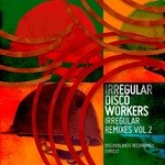 cover: Irregular Disco Workers - Irregular: Remixes Vol 2