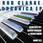 cover: Rob Clarke - Organica EP