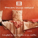 cover: Sowton, Ben|Ll Martin|Various - Elle Elle Premiere Lounge Weekend Volume 1 (unixed tracks)